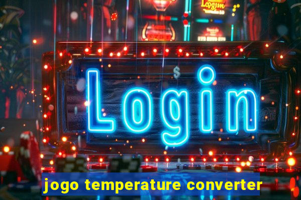 jogo temperature converter